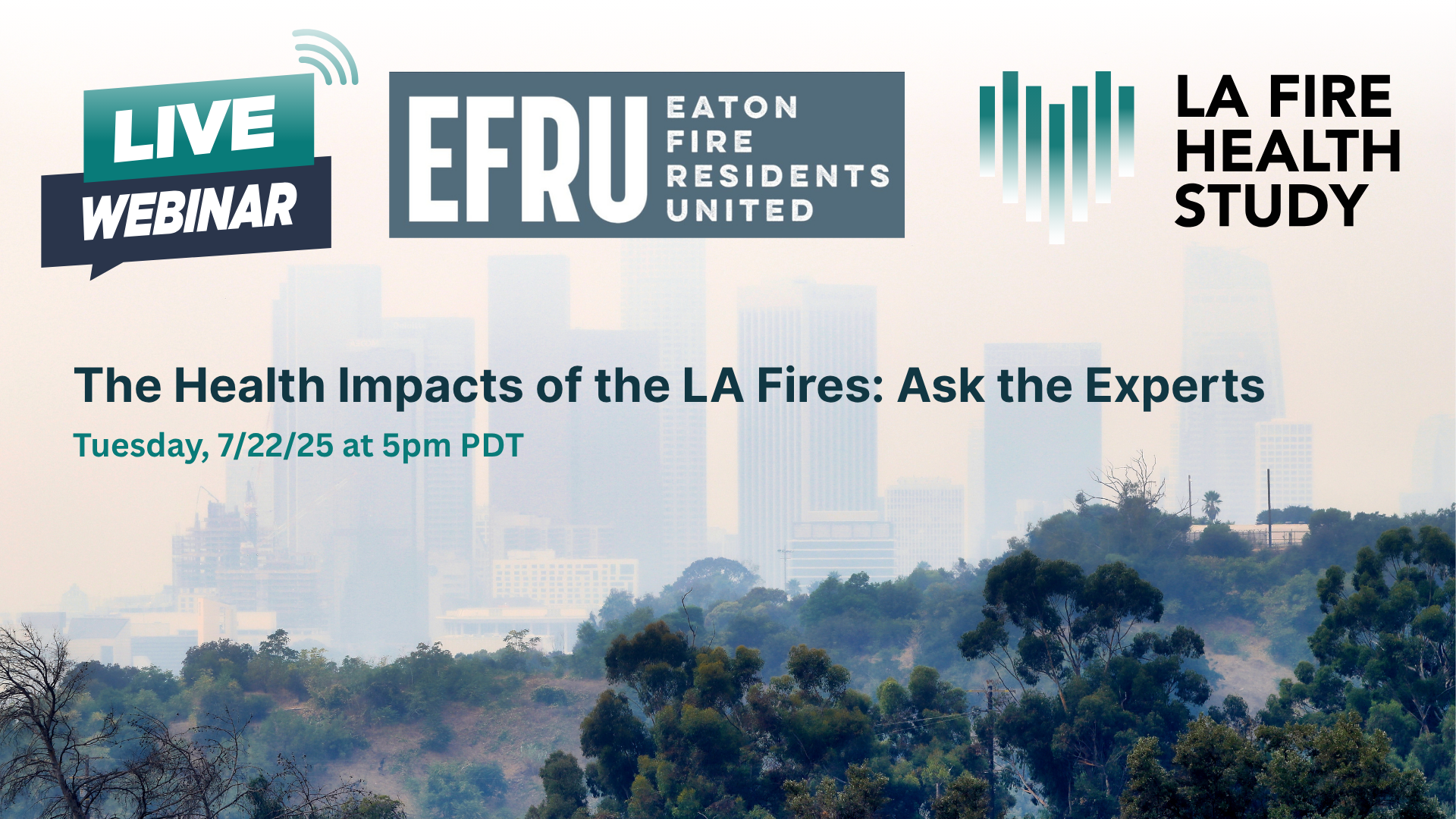 EFRU & LA Fire HEALTH Webinar: The Health Impacts of the LA Fires